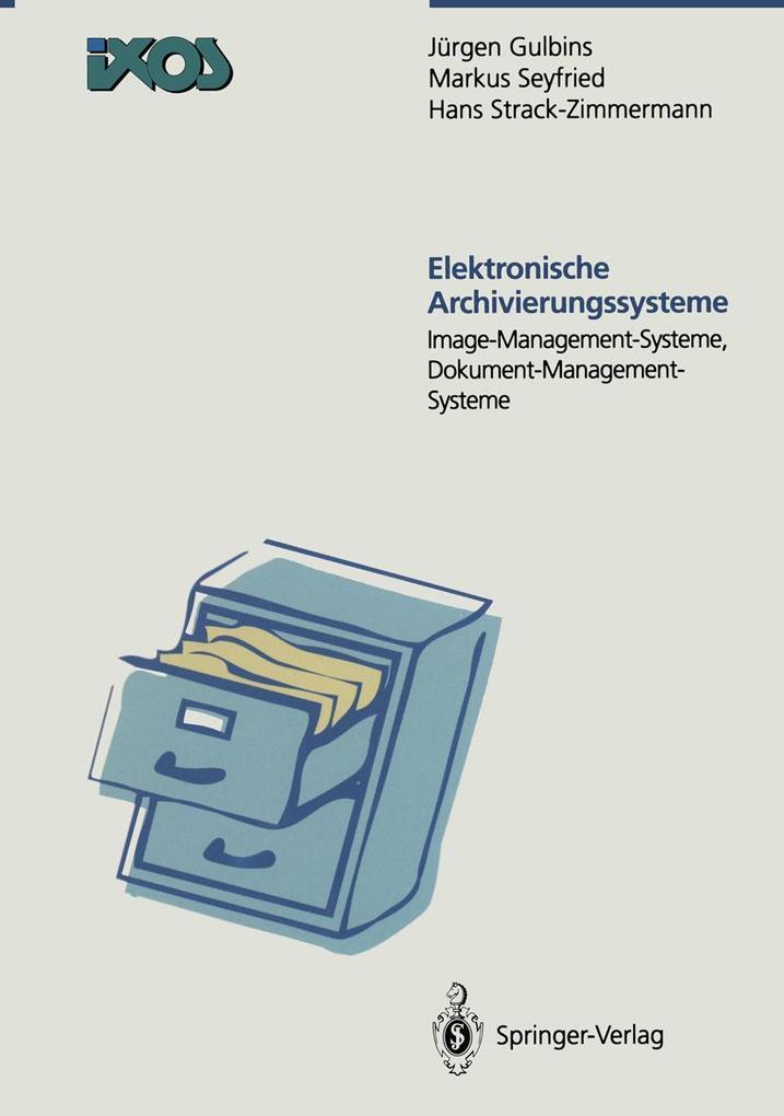 Produktbild: Elektronische Archivierungssysteme | Jürgen Gulbins, Markus Seyfried, Hans Strack-Zimmermann