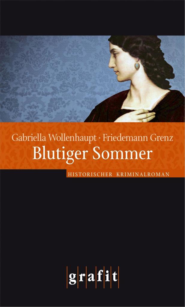 Produktbild: Blutiger Sommer | Gabriella Wollenhaupt, Friedemann Grenz