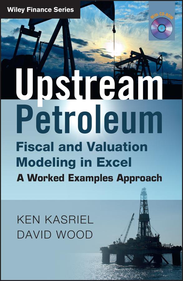 Produktbild: Upstream Petroleum Fiscal & Valuation | David Wood, Ken Kasriel