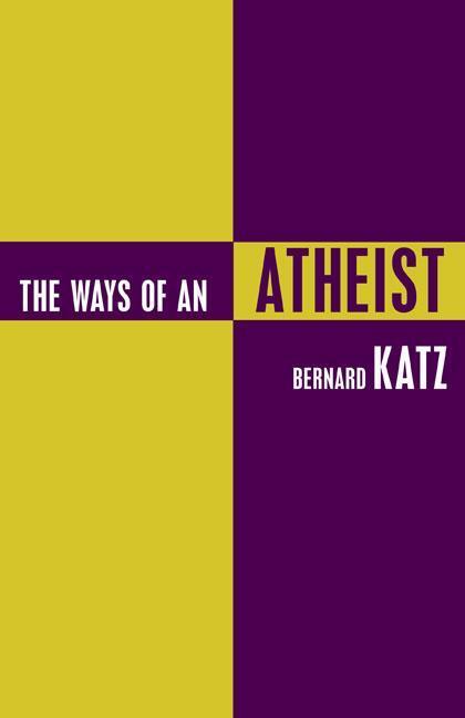 Produktbild: Ways of an Atheist | Bernard Katz