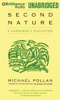 Second Nature: A Gardener's Education als Hörbuch CD