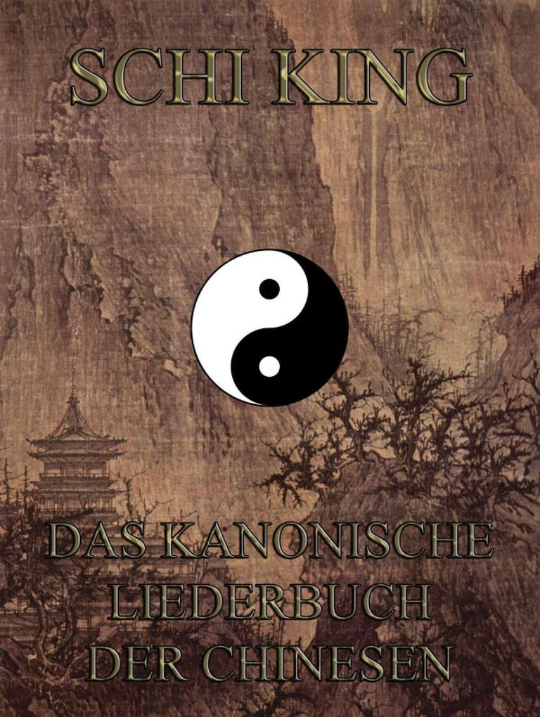 Produktbild: Schi-king - Das kanonische Liederbuch der Chinesen