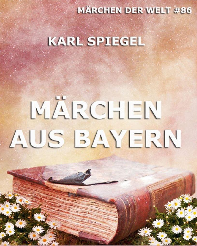 Produktbild: Märchen aus Bayern | Karl Spiegel
