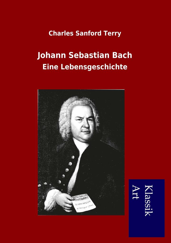 Produktbild: Johann Sebastian Bach | Charles Sanford Terry