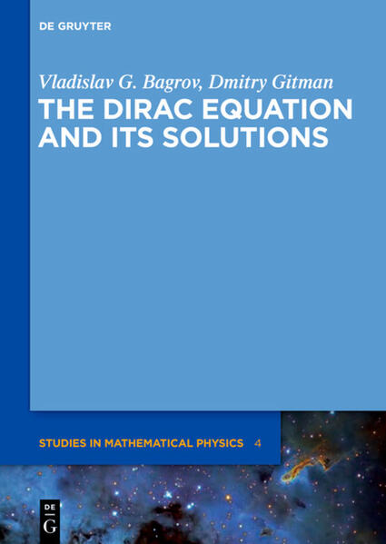 Produktbild: The Dirac Equation and its Solutions | Vladislav G. Bagrov, Dmitry Gitman