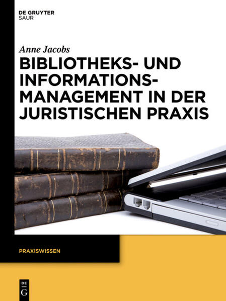 Produktbild: Bibliotheks- und Informationsmanagement in der juristischen Praxis | Anne Jacobs