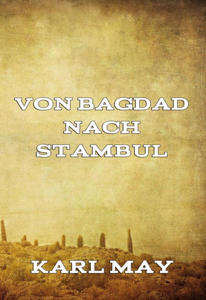 Produktbild: Von Bagdad nach Stambul | Karl May