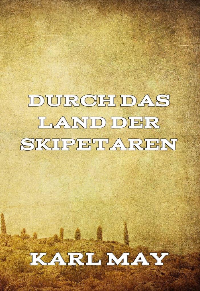 Produktbild: Durch das Land der Skipetaren | Karl May