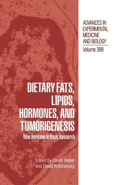 Weitere Ansicht: Dietary Fats, Lipids, Hormones, and Tumorigenesis