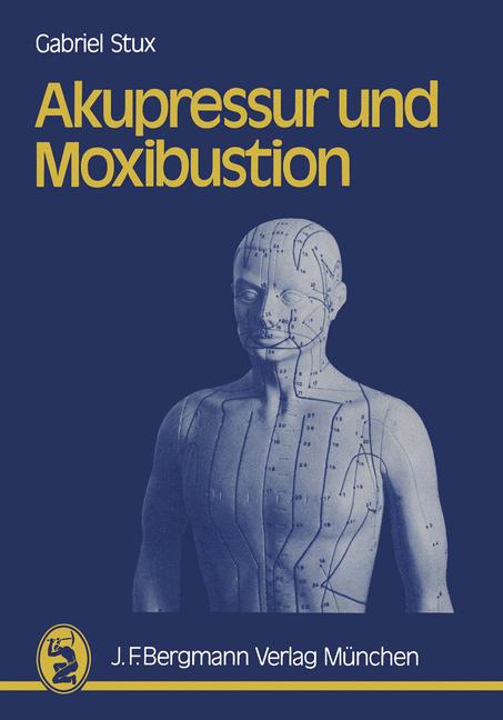 Weitere Ansicht: Akupressur und Moxibustion | G. Stux
