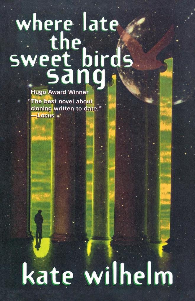 Produktbild: Where Late the Sweet Birds Sang | Kate Wilhelm
