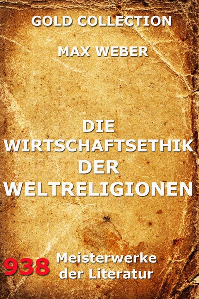 Produktbild: Die Wirtschaftsethik der Weltreligionen | Max Weber