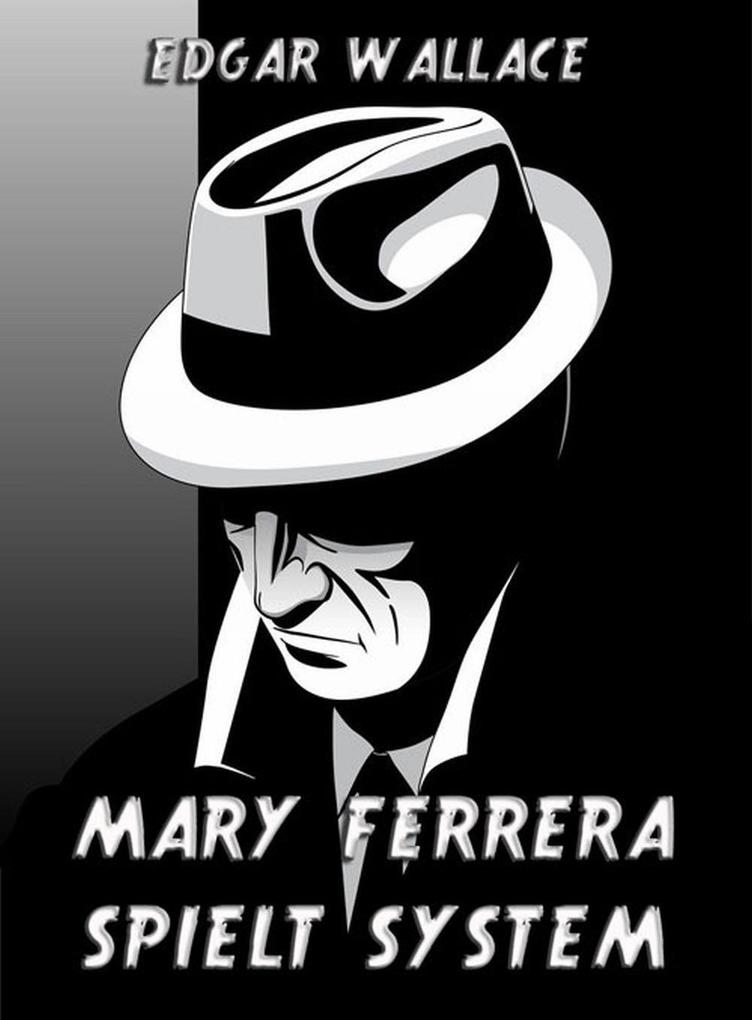 Produktbild: Mary Ferrera spielt System | Edgar Wallace