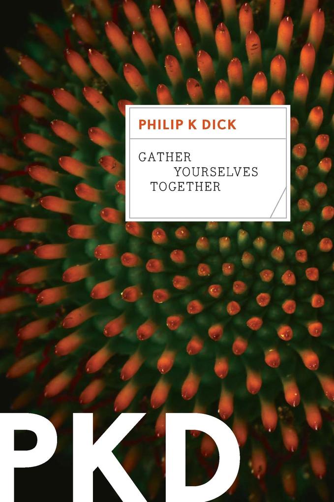Produktbild: Gather Yourselves Together | Philip K. Dick