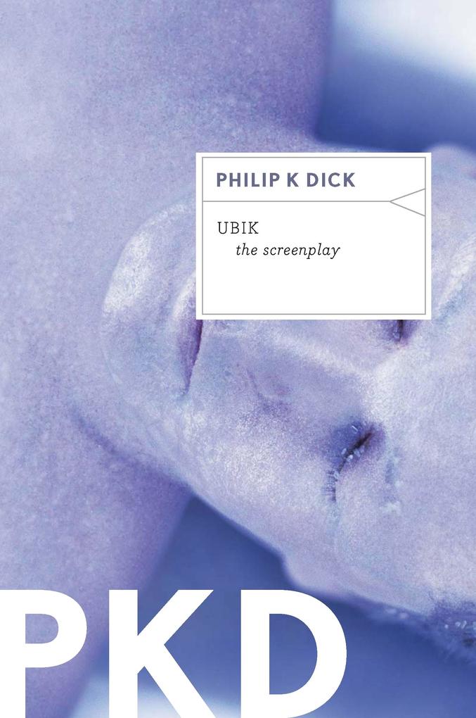 Produktbild: Ubik: The Screenplay | Philip K. Dick