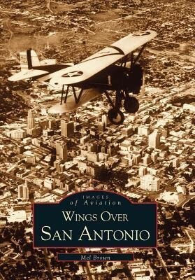 Produktbild: Wings Over San Antonio | Mel Brown