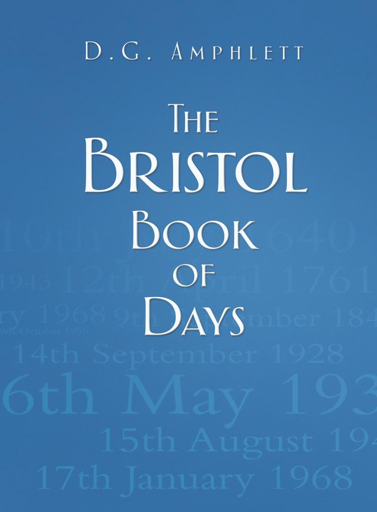 Produktbild: The Bristol Book of Days | D G Amphlett