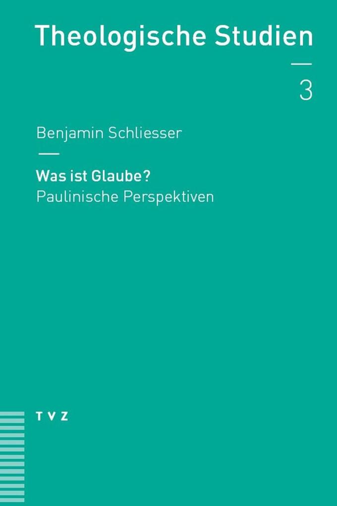 Produktbild: Was ist Glaube? | Benjamin Schliesser