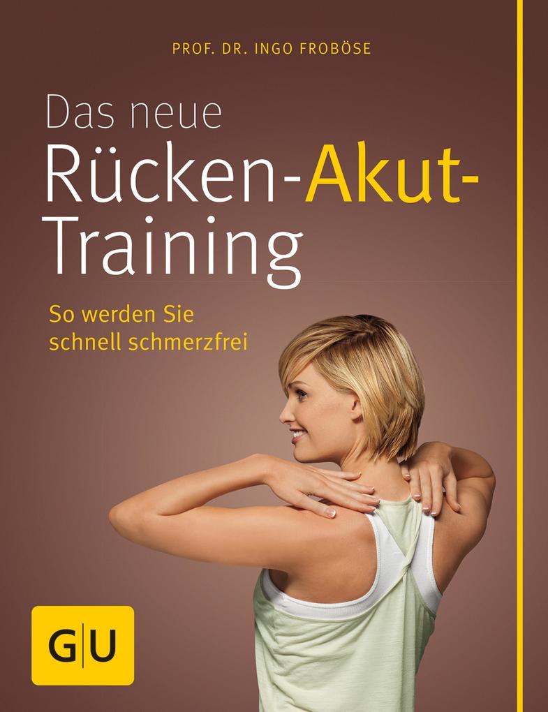 Produktbild: Das neue Rücken-Akut-Training | Ingo Froböse