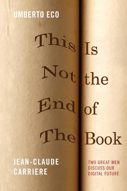 Produktbild: This Is Not the End of the Book | Jean-Claude Carriare, Umberto Eco