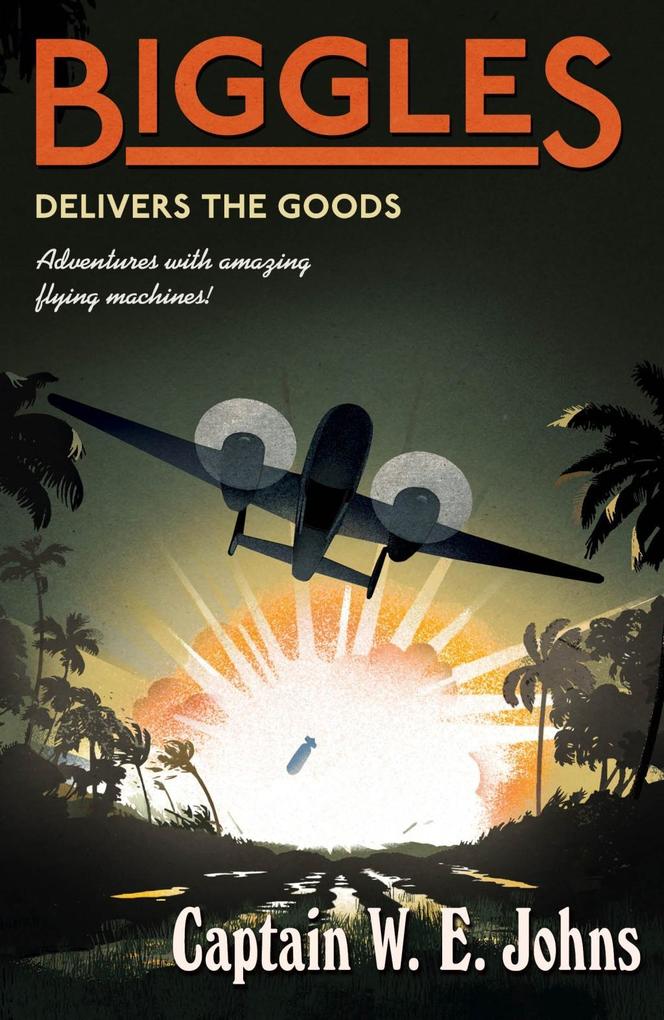 Produktbild: Biggles Delivers the Goods | W E Johns