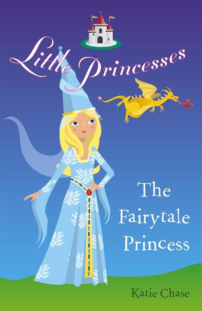 Produktbild: Little Princesses: The Fairytale Princess | Katie Chase