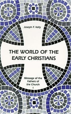The World of the Early Christians: Message of the Fathers of the Church als Taschenbuch