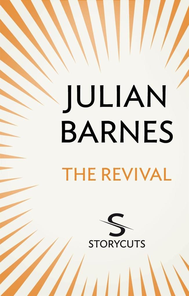 Produktbild: The Revival (Storycuts) | Julian Barnes