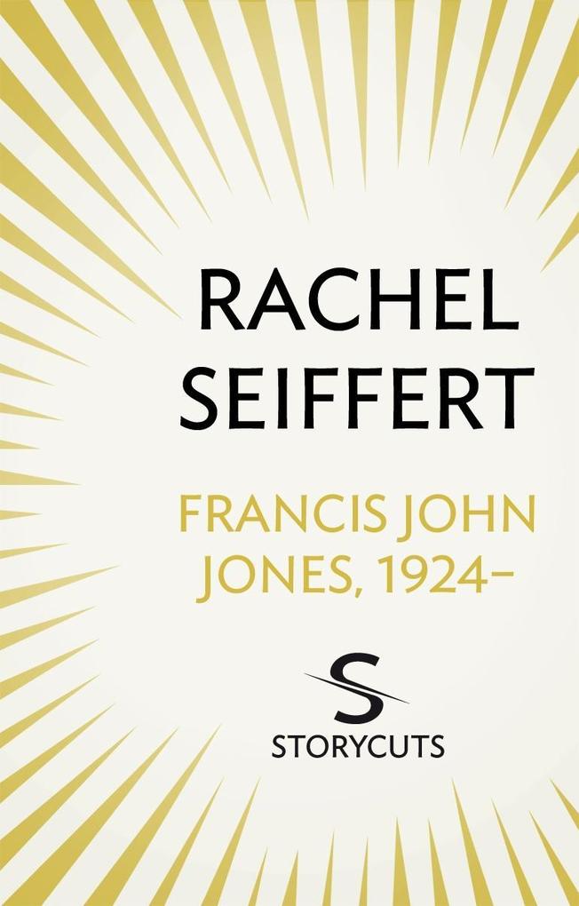Produktbild: Francis John Jones, 1924- (Storycuts) | Rachel Seiffert