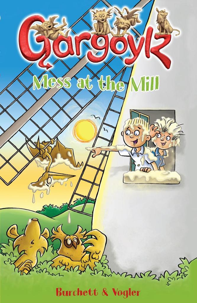 Produktbild: Gargoylz: Mess at the Mill | Jan Burchett, Sara Vogler
