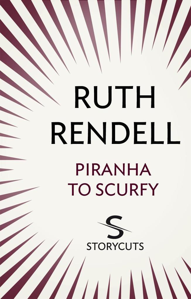 Produktbild: Piranha to Scurfy (Storycuts) | Ruth Rendell