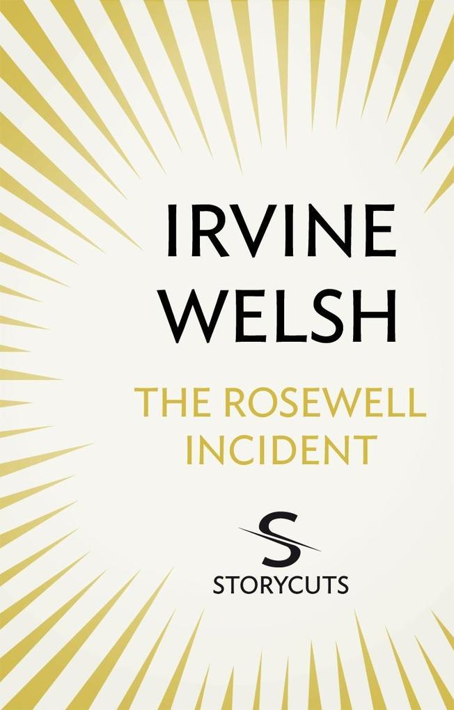Produktbild: The Rosewell Incident (Storycuts) | Irvine Welsh