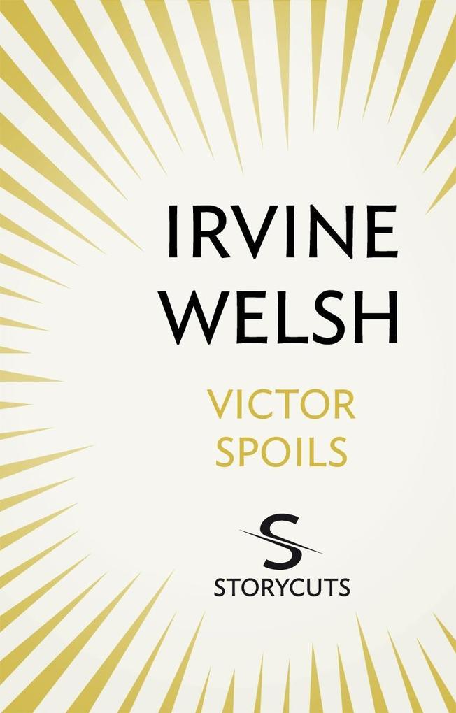 Produktbild: Victor Spoils (Storycuts) | Irvine Welsh