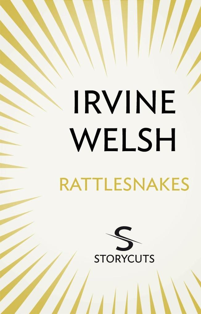 Produktbild: Rattlesnakes (Storycuts) | Irvine Welsh