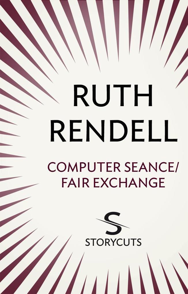 Produktbild: Computer Seance / Fair Exchange (Storycuts) | Ruth Rendell
