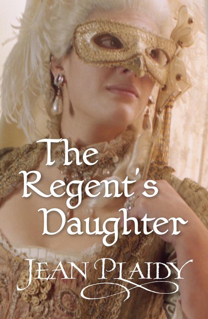Produktbild: The Regent's Daughter | Jean Plaidy