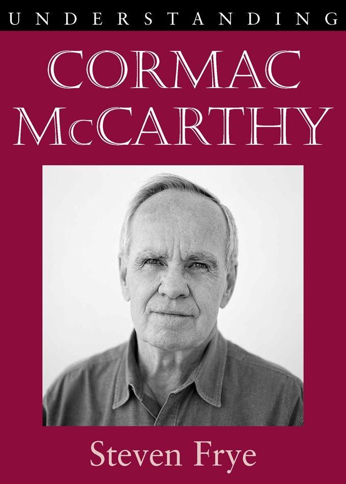 Produktbild: Understanding Cormac McCarthy | Steven Frye