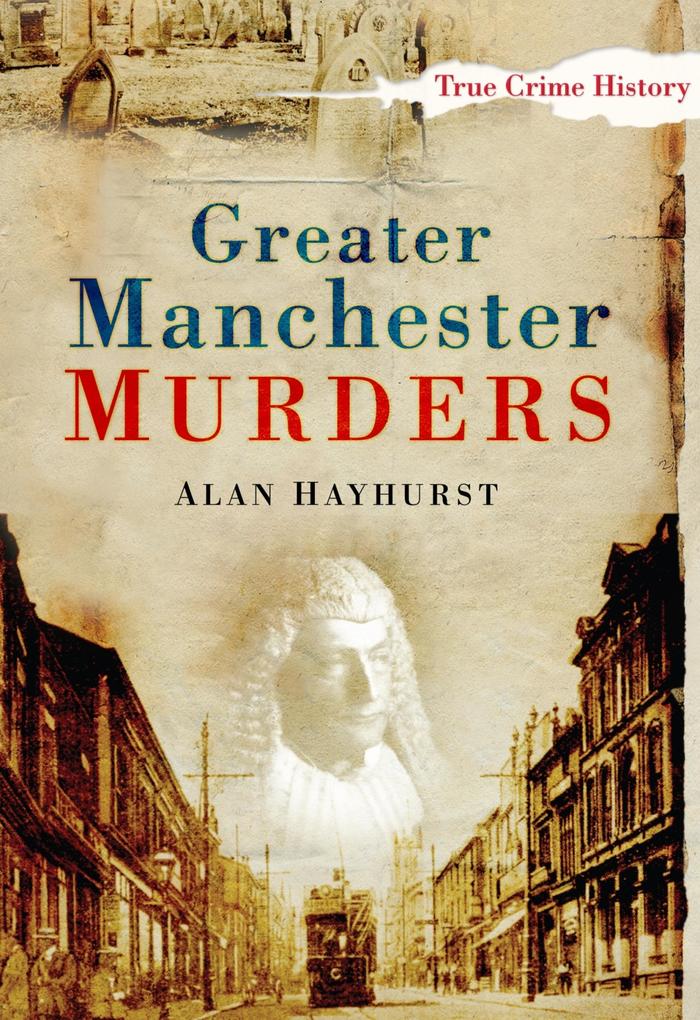 Produktbild: Greater Manchester Murders | Alan Hayhurst