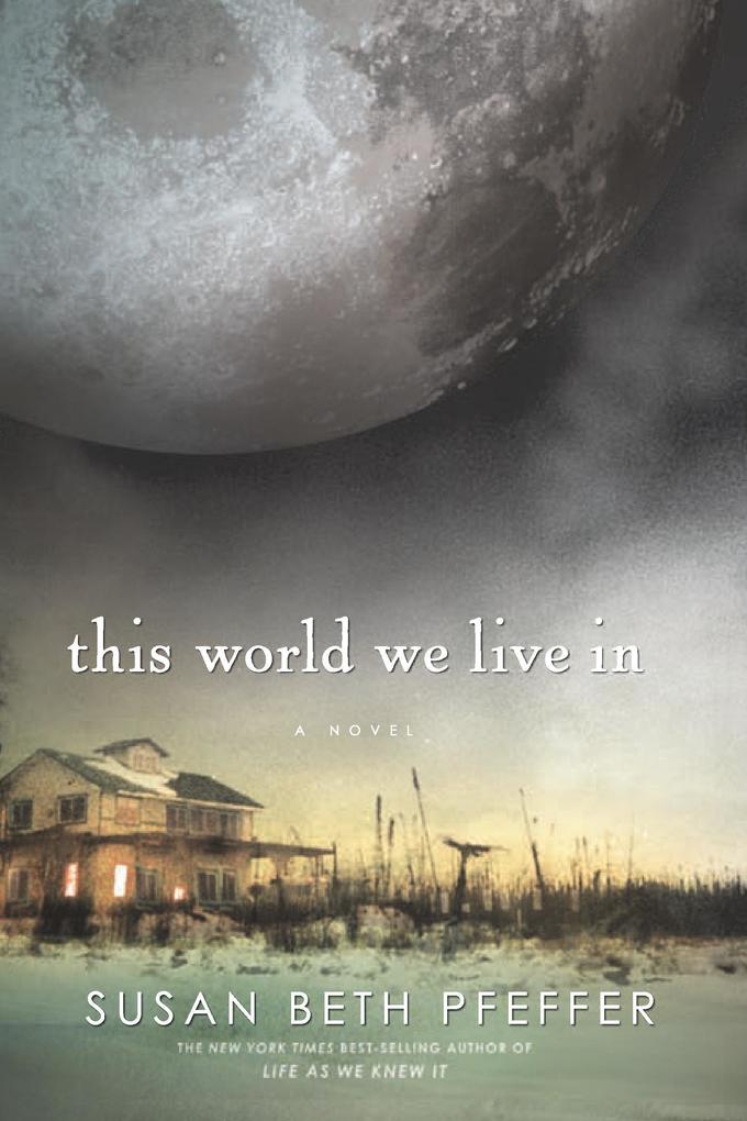 Produktbild: This World We Live In | Susan Beth Pfeffer
