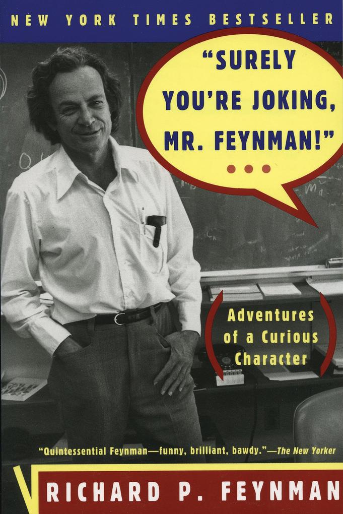 Produktbild: "Surely You're Joking, Mr. Feynman!": Adventures of a Curious Character | Richard P. Feynman