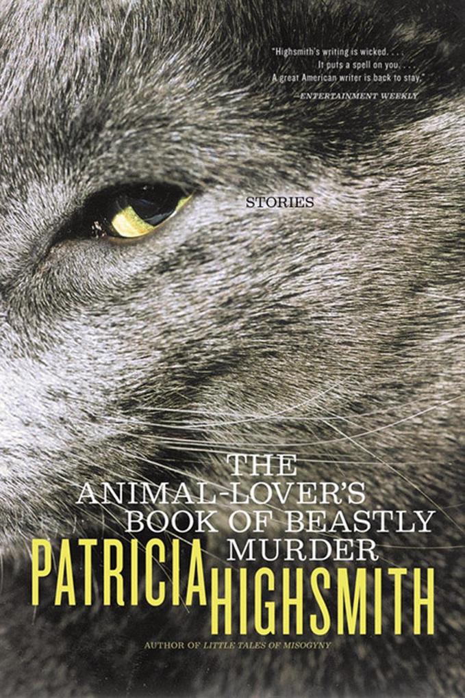 Produktbild: The Animal-Lover's Book of Beastly Murder | Patricia Highsmith