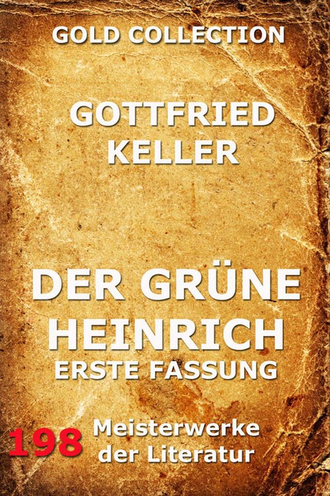 Produktbild: Der grüne Heinrich (Erste Fassung) | Gottfried Keller