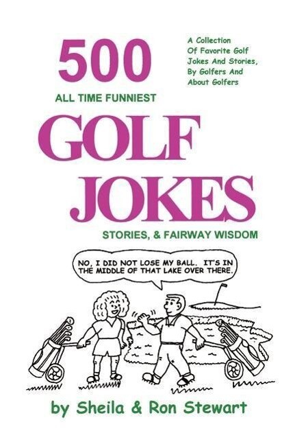500 All Time Funniest Golf Jokes, Stories & Fairway Wisdom als Taschenbuch