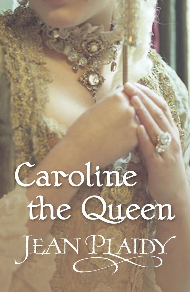 Produktbild: Caroline the Queen | Jean Plaidy