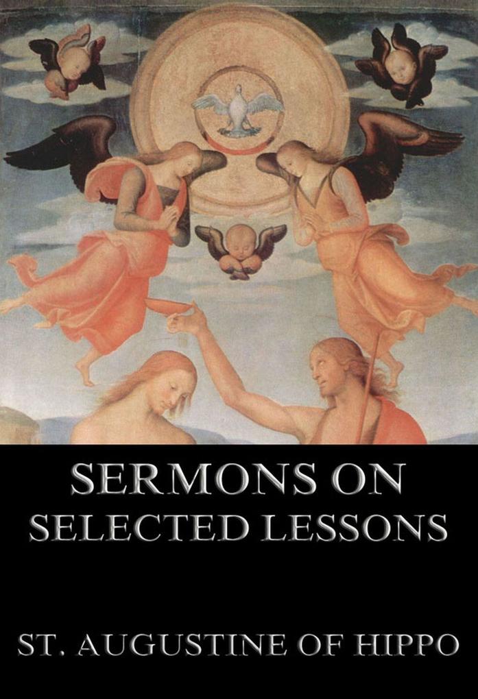 Sermons On Selected Lessons Of The New Testament als eBook epub