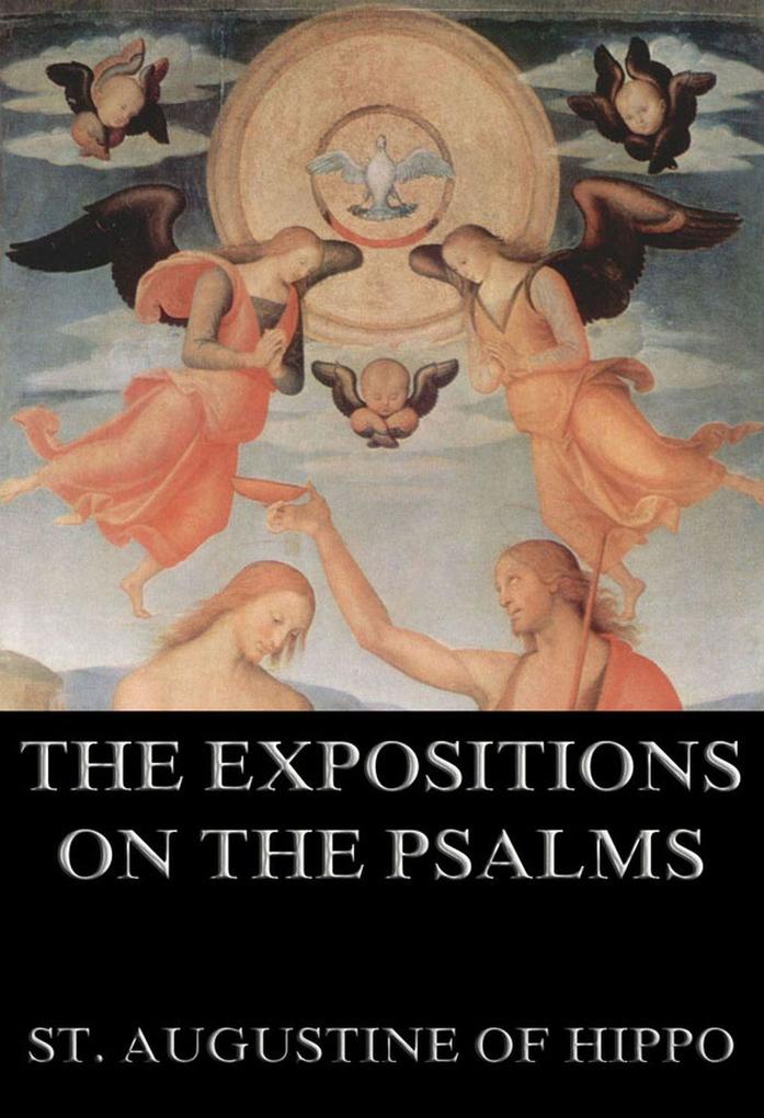 The Expositions On The Psalms als eBook epub