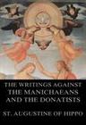 St. Augustine's Writings Against The Manichaeans And Against The Donatists