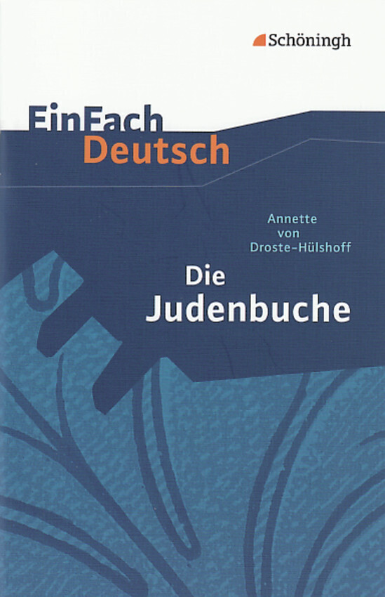 Die Judenbuche: Ein Sittengemälde aus dem gebirgigen Westfalen. EinFach Deutsch Textausgaben als Buch (kartoniert)