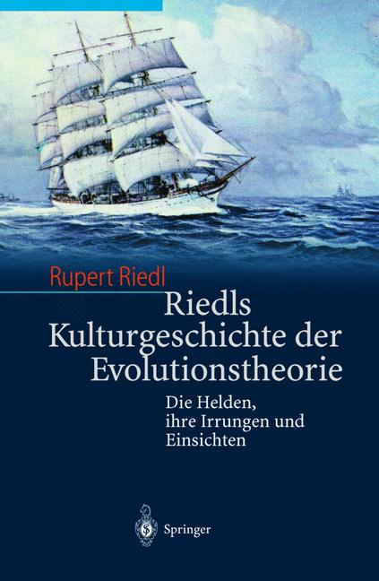 Weitere Ansicht: Riedls Kulturgeschichte der Evolutionstheorie | Rupert Riedl