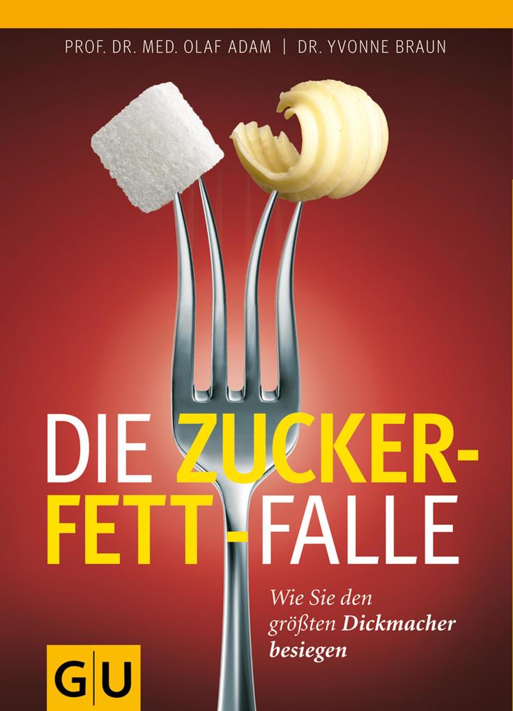 Produktbild: Die Zucker-Fett-Falle | Yvonne Braun, Olaf Adam